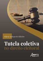 Livro - Tutela Coletiva no Direito Eleitoral