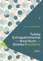Livro - Tutela Extrapatrimonial do Nascituro no Direito Brasileiro - 1ª Ed - 202