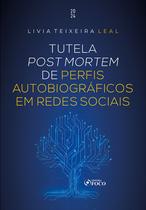 Livro - Tutela Post Mortem - Perfis em Redes Sociais - 1ª Ed - 2024