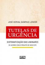 Livro - Tutelas De Urgência: Sistematização Das Liminares