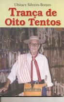 Livro - Ubiracy Silveira Borges - Trança De Oito Tentos - Independente Livro - Ubiracy Silveira Borges - Trança De Oito Tentos - Independente