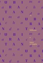 Livro - Ubiratan Machado: Bibliófilo e Leitor Exemplar