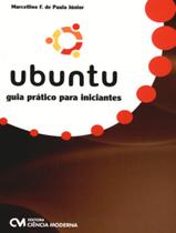 Livro - Ubuntu - Guia Pratico Para Iniciantes - CIENCIA MODERNA