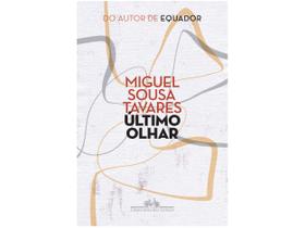 Livro Último Olhar Miguel Sousa Tavares