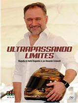 Livro - Ultrapassando Limites - AUTOMOTOR ESPORTES Livro - Ultrapassando Limites - AUTOMOTOR ESPORTES
