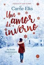 Livro - Um amor de inverno (Vol. 2 As Irmãs Shakespeare)