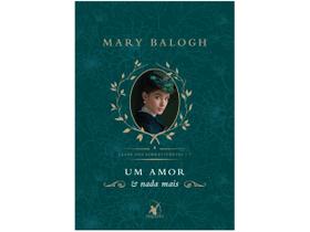 Livro Um Amor e Nada Mais Mary Balogh