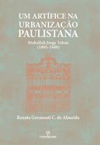 Livro - Um artífice na urbanização paulistana: Rizkallah Jorge Tahan (1895-1949)