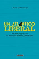 Livro - UM ATLÂNTICO LIBERAL Livro - UM ATLÂNTICO LIBERAL