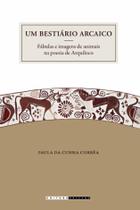 Livro - Um bestiário arcaico