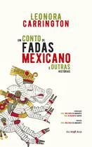 Livro - Um conto de fadas mexicano e outras histórias