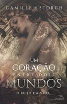 Livro - Um coração entre dois mundos : O beijo da vida