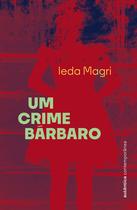 Livro - Um crime bárbaro (da mesma autora de Xaxim) Livro - Um crime bárbaro (da mesma autora de Xaxim)