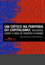 Livro - Um crítico na periferia do capitalismo Livro - Um crítico na periferia do capitalismo
