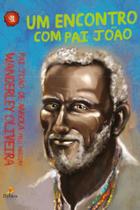 Livro - Um encontro com Pai joão Livro - Um encontro com Pai joão