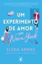 Livro Um Experimento de Amor em Nova York Elena Armas Livro Um Experimento de Amor em Nova York Elena Armas