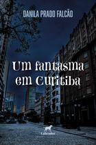 Livro - Um fantasma em Curitiba Livro - Um fantasma em Curitiba