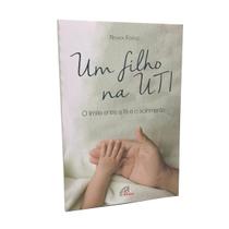 Livro Um Filho na UTI - Renata Ferraz