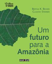 Livro - Um futuro para a Amazônia Livro - Um futuro para a Amazônia