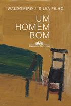 Livro - Um homem bom Livro - Um homem bom