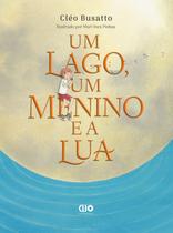 Livro - Um lago, um menino e a lua