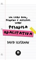 Livro - Um Livro Bom, Pequeno e Acessível sobre Pesquisa Qualitativa Livro - Um Livro Bom, Pequeno e Acessível sobre Pesquisa Qualitativa