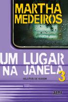 Livro - Um lugar na janela 3: relatos de viagem