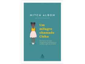 Livro Um Milagre Chamado Chika Mitch Albom