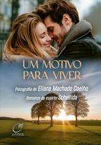 Livro - Um Motivo para Viver Livro - Um Motivo para Viver