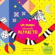 Livro - Um mundo chamado alfabeto Livro - Um mundo chamado alfabeto
