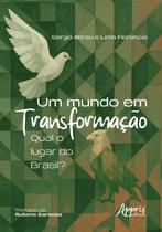 Livro - Um Mundo em Transformação Livro - Um Mundo em Transformação