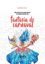 Livro - Um novo olhar para a fabricação de fantasia de carnaval