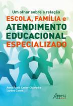 Livro - Um olhar sobre a relação escola, família e atendimento educacional especializado