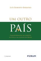 Livro - Um outro país - transformações no direito, na ética e na agenda do Brasil Livro - Um outro país - transformações no direito, na ética e na agenda do Brasil
