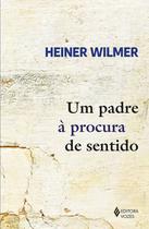 Livro - Um padre à procura de sentido Livro - Um padre à procura de sentido