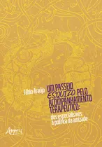Livro - Um Passeio ESQUIZO pelo Acompanhamento Terapêutico Livro - Um Passeio ESQUIZO pelo Acompanhamento Terapêutico