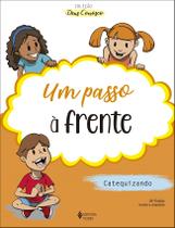 Livro - Um passo à frente - Catequizando Livro - Um passo à frente - Catequizando