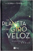 Livro - Um planeta em seu giro veloz – livro 3 da série Uma Dobra no Tempo Livro - Um planeta em seu giro veloz – livro 3 da série Uma Dobra no Tempo