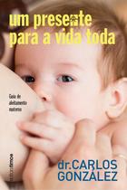 Livro - Um presente para a vida toda Livro - Um presente para a vida toda
