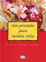 Livro - Um presente para minha mãe Livro - Um presente para minha mãe