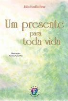 Livro Um Presente Para Toda Vida