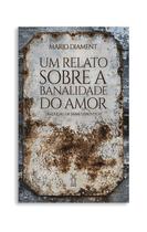 Livro - Um relato sobre a banalidade do amor