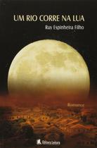 Livro Um Rio Corre na Lua - Ruy Espinheira Filho - Editora Leitura