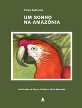 Livro - Um sonho na Amazônia Livro - Um sonho na Amazônia