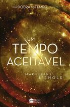 Livro - Um tempo aceitável – livro 5 da série Uma Dobra no Tempo Livro - Um tempo aceitável – livro 5 da série Uma Dobra no Tempo