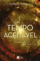 Livro - Um tempo aceitável – livro 5 da série Uma Dobra no Tempo