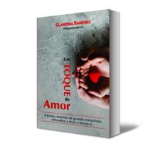 Livro: Um toque de amor - Organizadora: Clarissa Sanchez - Descoberta Editora