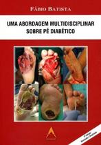 Livro Uma Abordagem Multidisciplinar Sobre Pé Diabét Batista - Andreoli
