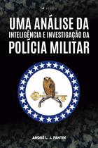 Livro - Uma análise da inteligência e investigação da polícia militar - Viseu