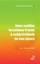 Livro - Uma análise lacaniana frente à subjetividade de sua época Livro - Uma análise lacaniana frente à subjetividade de sua época
